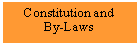 Text Box: Constitution and By-Laws