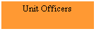 Text Box: Unit Officers